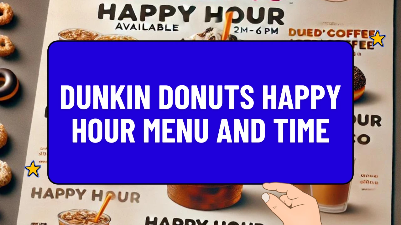 Dunkin Donuts Happy Hour Menu and Time