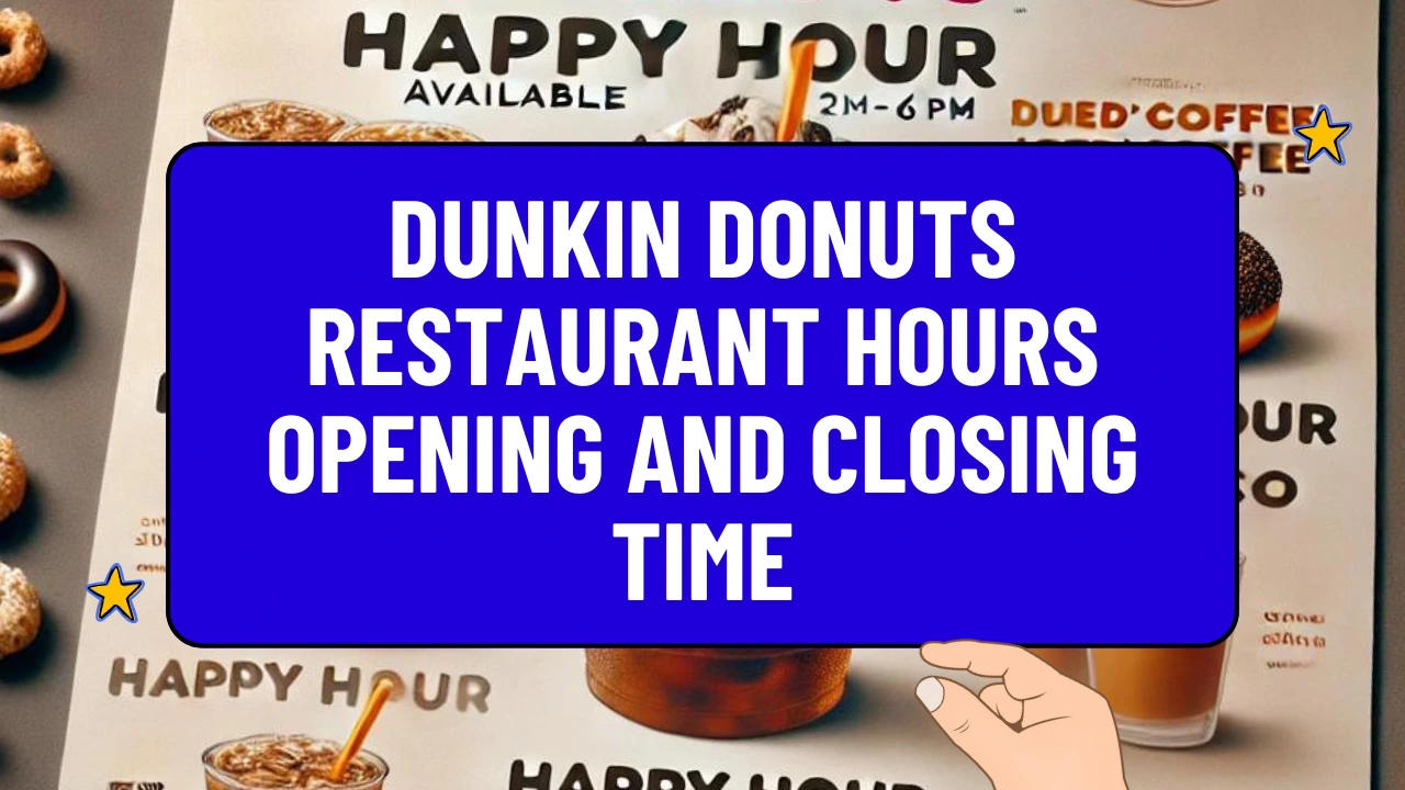 Dunkin Donuts Restaurant Hours